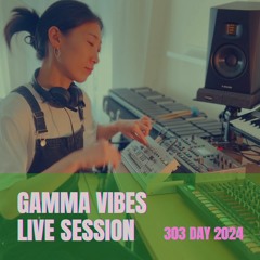 Gamma Vibes Live Session: 303 Day! 2024