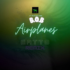 B.O.B - Airplanes (Matt B)