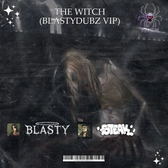 BLASTYDUBZ & STEAK DUBZ - THE WITCH (BLASTYDUBZ VIP)