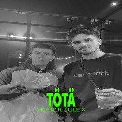 TÖTÄ - MOTIS ft. JULE X (prod. by motis)