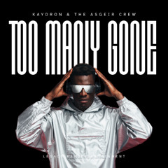 KAYDRON & THE ASGEIR CREW - Too Many Gone [Official Audio]