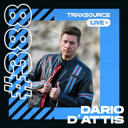 Traxsource LIVE! #388 with Dario D'Attis
