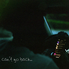 I can’t go back.. / 4am (prod. billdidthebeat)