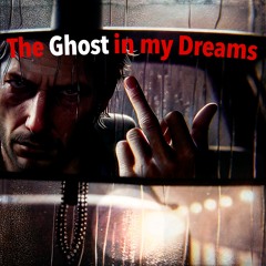 Ghost in my Dreams