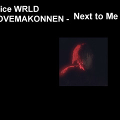 Juice WRLD - Next To Me ft. ILOVEMAKONNEN (UNREALESED)