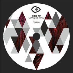 VSR001 - Gianni Firmaio - Acid MF (Original Mix) Out Now - Played by Nic Fanciulli