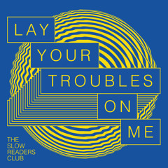 Lay Your Troubles On Me