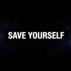 Save Yourself