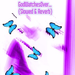 Azma - GodWatchesOverMe! (Slowed & Reverb)