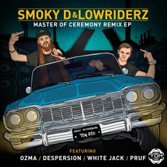 Smoky D & Lowriderz - Master Of Ceremony (Despersion Remix)