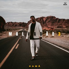 Xamã - Malvadão 3 (Prod. DJ Gustah & Neobeats)