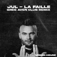 Jul - La faille (Greg Aven Club Remix)