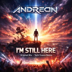 Andreon - I'm Still Here (Andy A Remix)