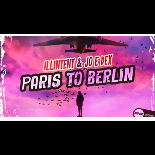 Illintent & Jo E Dex - Paris To Berlin (Radio Edit).wav