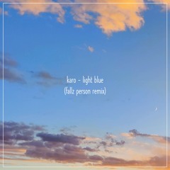 Karo - Light Blue (Fallz Person Remix)