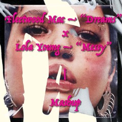 Fleetwood Mac – “Dreams” x Lola Young – “Messy”  |  Mashup