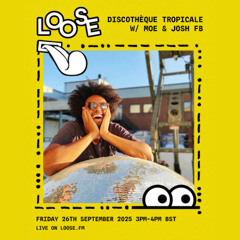 Discothèque Tropicale w/ Moe & JOSH FB - 26 Sep 25