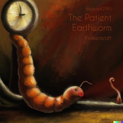 The Patient Earthworm [disquiet0591] (The Loneliest Number)