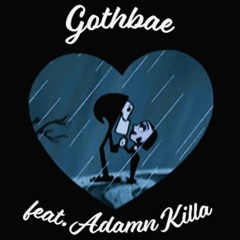 waitlist | gothbae (feat. ADAMN KILLA)
