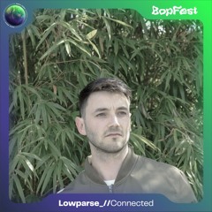 BAAUER'S BOP FEST 2021 - LOWPARSE LIVE SET
