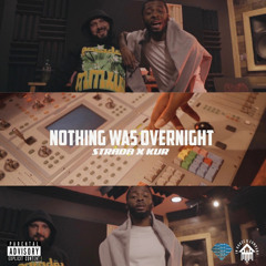 Nothing Was Overnight (feat. Kur)