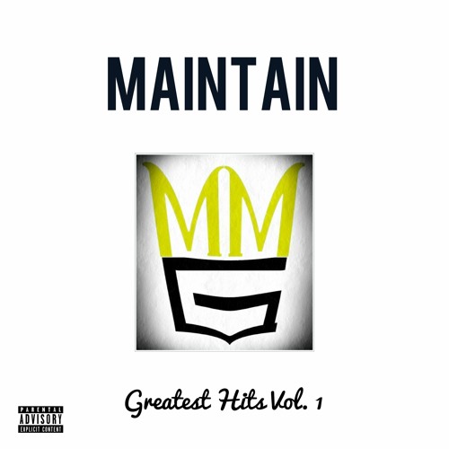Stream MAINTAIN Listen to Greatest Hits Vol. 1 playlist online for