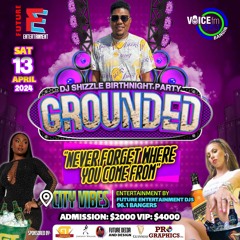 GROUNDED 13TH APRIL CITY VIBES BY BOBBY KUSH AND JEROME