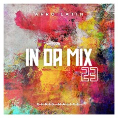 IN DA MIX 23 | Afro Latin | feat. Milo S, Martijn Ten Velden, Maz (BR), Anis Hachemi & more