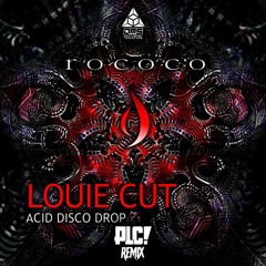 Louie cut - Acid Disco Drop (PLC! Remix)