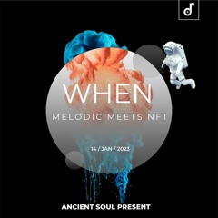 Ancient Soul - When Melodic Meets NFT (2023.01.14)