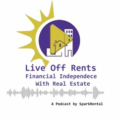 #15 Live Off Rents Podcast: Creative (& Safe!) House Hacking Tactics During COVID