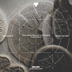 Resonantia Naturae by Simsaara invites Nikos @ GIMIC - 01 February 2025