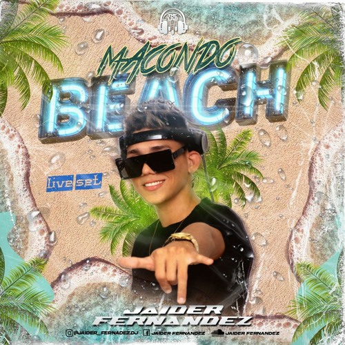 Macondo Beach Live Set ( Jaider Fernandez )