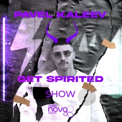 Pavel Kaleev / Get Spirited / Radio Nova 31.10.23