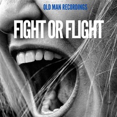 Fight or Flight