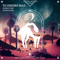 George Toro - To Oneiro Mas Feat. Joahn Dashi (Cafe De Anatolia)