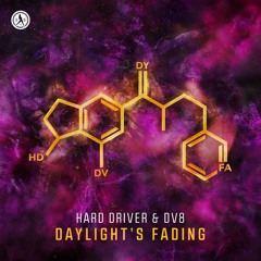 Hard Driver x DV8 - Daylight's Fading
