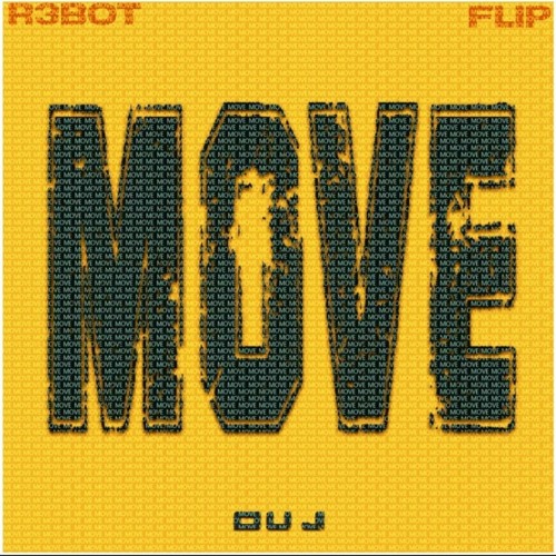 OU J - Move ( R3BOT FLIP )