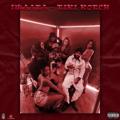 IWaata -Tiki Kotch (Raw)