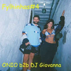 FYLHINHAS#4 - ONIO b2b DJ Giovanna