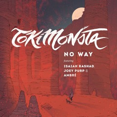 NO WAY (feat. Ambré, Isaiah Rashad & Joey Purp)