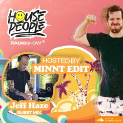 House People Radioshow @Hosted by MiNNt Edit (Guest Mix: Jeff Haze /  Spiritualized) ☺︎🎵