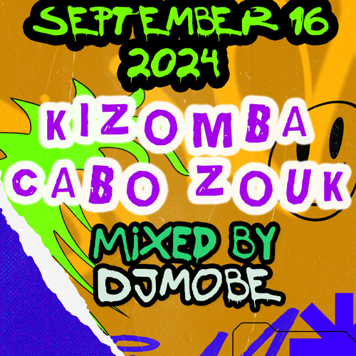 Kizomba e Cabo Zouk Mix 16 Setembro 2024 - DjMobe