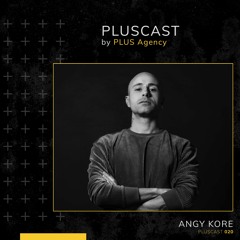 PLUSCAST #020 - ANGY KORE
