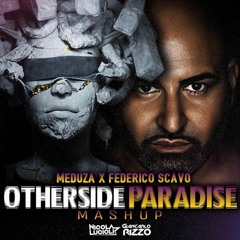Meduza X Federico Scavo - Paradise Otherside (Nicola Lucioli & Giancarlo Rizzo Mashup)