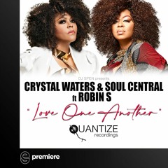Premiere: Crystal Waters & Soul Central ft Robin S  - Love One Another (Crackazat Remix) - Quantize