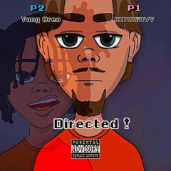 Directed ! (Feat. YungO) [Prod. t h e h i l l s]