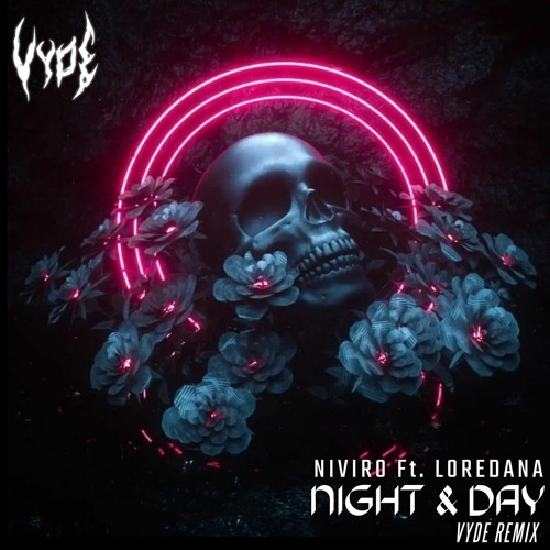 NIVIRO - Night And Day ft. Loredana (VYDE Remix) [900 Followers Freebie]