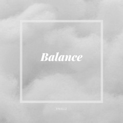 Vwillz - Balance [Prod, Darealchef]