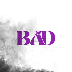 BAD Pt.1